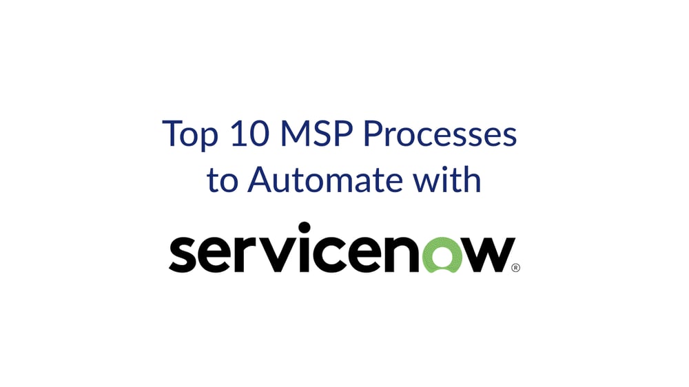 MSPs automate with ServiceNow